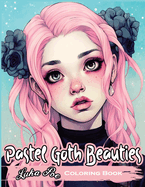 Pastel Goth Beauties: Coloring Book, Add a Touch of Elegance to Your Spooky Side with These Whimsical Designs