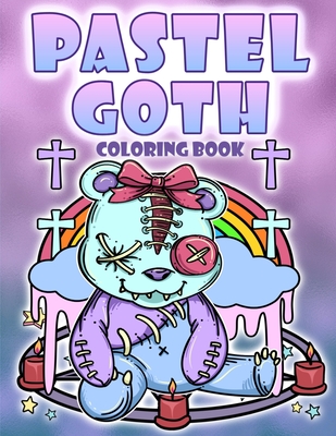 Pastel Goth Coloring Book: Diabolical Satanic Cute And Dark Gothic ...