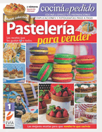 Pastelera para vender 1: Las recetas que gustan a todos