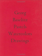 Pastels, Watercolors, Drawings - Baselitz, Georg, and Dahlem, Franz (Designer)