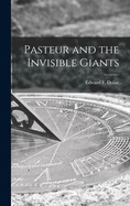 Pasteur and the Invisible Giants