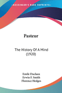 Pasteur: The History Of A Mind (1920)