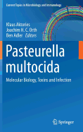 Pasteurella Multocida: Molecular Biology, Toxins and Infection