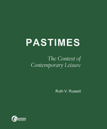 Pastimes: The Context of Contemporary Leisure