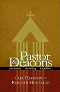 Pastor & Deacons: Servants Working Together