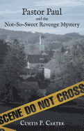 Pastor Paul and the Not-So-Sweet Revenge Mystery