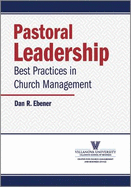 Pastoral Leadership: Best Practices for Church Leaders