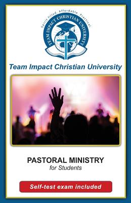 PASTORAL MINISTRY for students - Team Impact Christian University