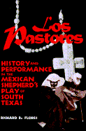 Pastores, Los: History and Performance in the Mexican Shepherd's Play of South Texas