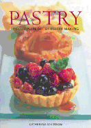 Pastry: The Complete Art of Pastry Making