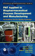 Pat Applied in Biopharmaceutical Process Development and Manufacturing: An Enabling Tool for Quality-By-Design