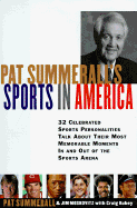 Pat Summerall's Sport in America: Conversations with 40 of the Most Celebrated Sports Personalities of the Last Half Century
