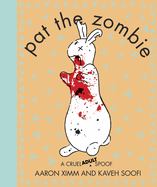 Pat the Zombie: A Cruel Adult Spoof