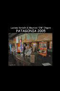 Patagonia - E-Book W/ Unpublished Fotos, Maps, Texts
