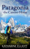 Patagonia: The Camino Home
