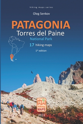 PATAGONIA, Torres del Paine National Park, hiking maps - Senkov, Oleg