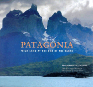 Patagonia: Wild Land at the End of the Earth