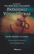 Patanjali Yoga Sutras: To Be Present in Yoga