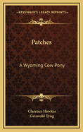 Patches: A Wyoming Cow Pony
