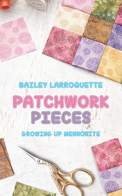 Patchwork Pieces - Larroquette, Bailey