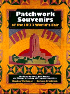 Patchwork Souvenirs of the 1933 World's Fair - Waldvogel, Merikay, and Brackman, Barbara