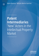 Patent Intermediaries: 'New' Actors in the Intellectual Property Market