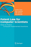 Patent Law for Computer Scientists: Steps to Protect Computer-Implemented Inventions