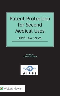 Patent Protection for Second Medical Uses - Buhling, Jochen