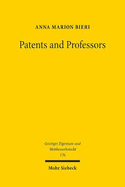 Patents and Professors: The Interdependence Between Patent Law, Science, and Research Universities in the United States of America