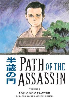 Path of the Assassin Volume 2: Sand and Flower - Koike, Kazuo