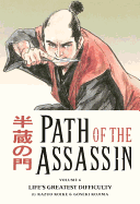 Path of the Assassin Volume 6: Life's Greatest Difficulty