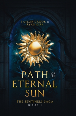 Path of the Eternal Sun - Kirk, and Crook, Taylor
