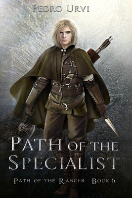 Path of the Specialist: (Path of the Ranger Book 6) - Urvi, Pedro