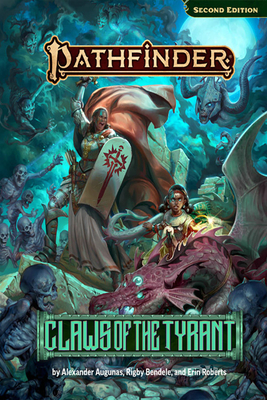 Pathfinder Adventure: Claws of the Tyrant (P2) - Augunas, Alexander, and Bendele, Rigby, and Roberts, Erin