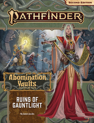 Pathfinder Adventure Path: Ruins of Gauntlight (Abomination Vaults 1 of 3) (P2) - Jacobs, James