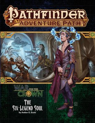 Pathfinder Adventure Path: The Six-Legend Soul (War for the Crown 6 of 6) - Scott, Amber E