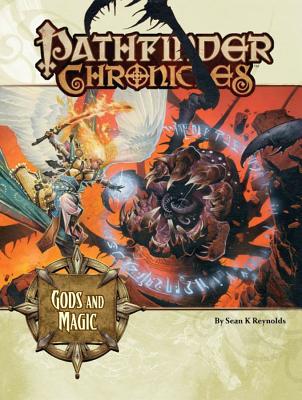 Pathfinder Chronicles: Gods & Magic - Reynolds, Sean K, and Paizo Publishing (Editor)