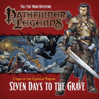 Pathfinder Legends: The Crimson Throne: 3.2 Seven Days to the Grave - Bryher, David, and Schneider, F. Wesley (Original Author), and Ainsworth, John (Director)