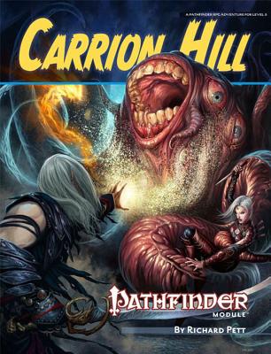Pathfinder Module: Carrion Hill - Pett, Richard, and Paizo Publishing (Editor)