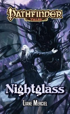 Pathfinder Tales: Nightglass - Merciel, Liane