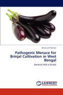 Pathogenic Menace for Brinjal Cultivation in West Bengal