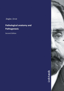 Pathological Anatomy and Pathogenesis
