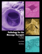 Pathology for the Massage Therapist Lecture Manual