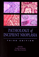 Pathology of Incipient Neoplasia