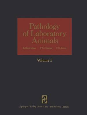 Pathology of Laboratory Animals: Volume I - Jones, T C (Editor), and Garner, F M (Editor), and Benirschke, Kurt (Editor)
