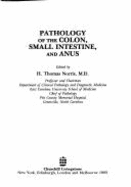Pathology of the Colon, Small Intestine, and Anus - Norris, H Thomas