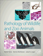 Pathology of Wildlife and Zoo Animals