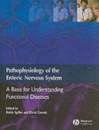 Pathophysiology of the Enteric Nervous System: A Basis for Understanding Functional Diseases