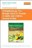Pathophysiology Online for Pathophysiology (Access Code and Textbook Package): The Biologic Basis for Disease in Adults and Children