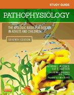 Pathophysiology, Study Guide: The Biological Basis for Disease in Adults and Children